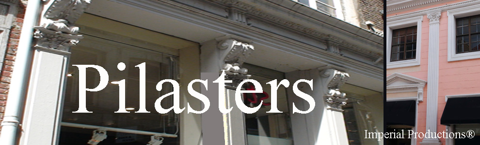 Pilasters for facade decoration flat smooth, fluted pilaster, panelled pilasters